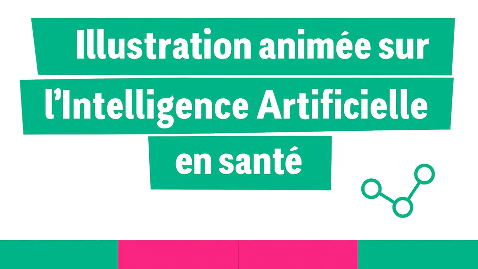 🇫🇷 Illustration animée sur l’Intelligence Artificielle en santé